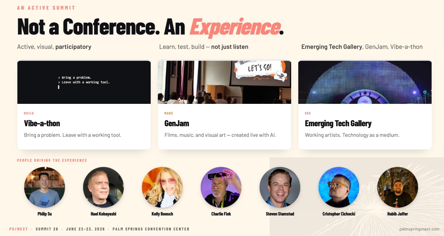 PS/NExT Summit 26 'Not a Conference. An Experience.' graphic — three cards for Vibe-a-thon, GenJam, and the Emerging Tech Gallery, with portraits of Philip Su, Hael Kobayashi, Kelly Boesch, Charlie Fink, Steven Stamstad, Cristopher Cichocki, and Habib Jaffer.