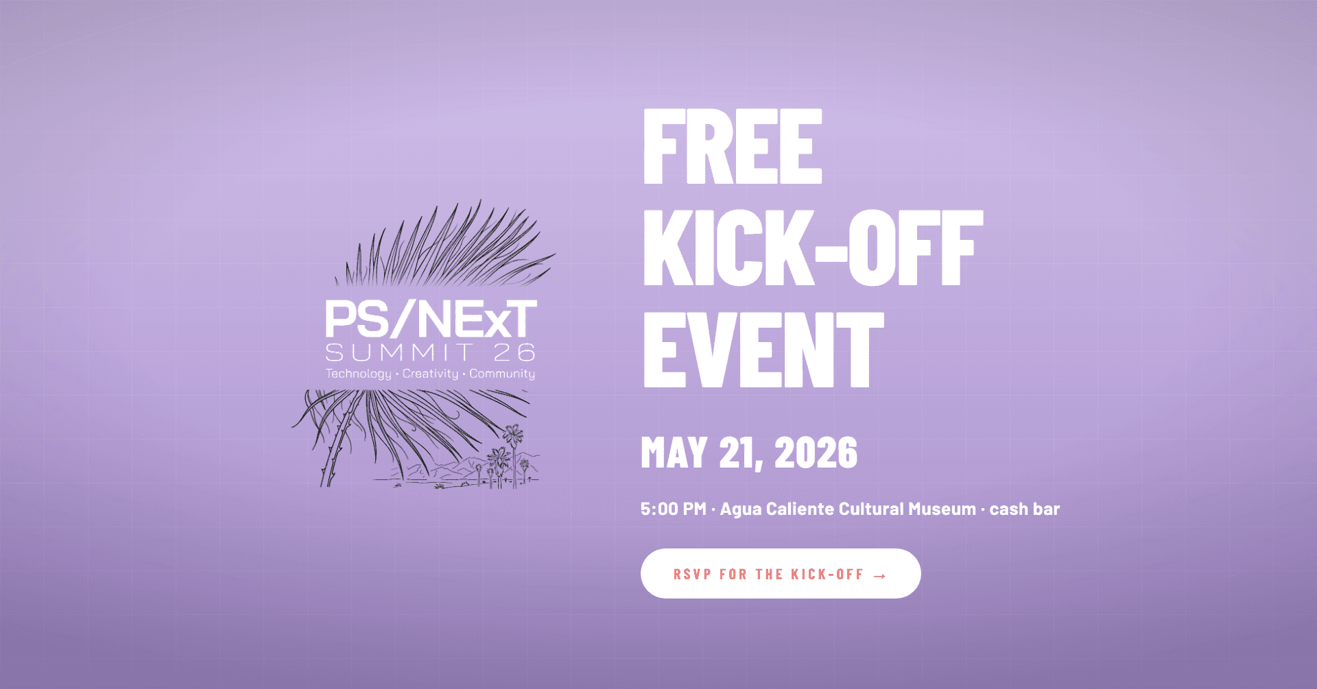 PS/NExT Summit 2026 — Free Kick-Off Event, May 21, 2026 at the Agua Caliente Cultural Museum.